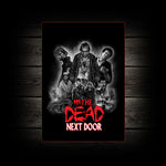 The Dead Next Door Art Print